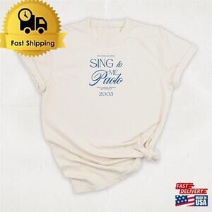 Sing To Me Paolo Minimal Art Quote T-Shirt